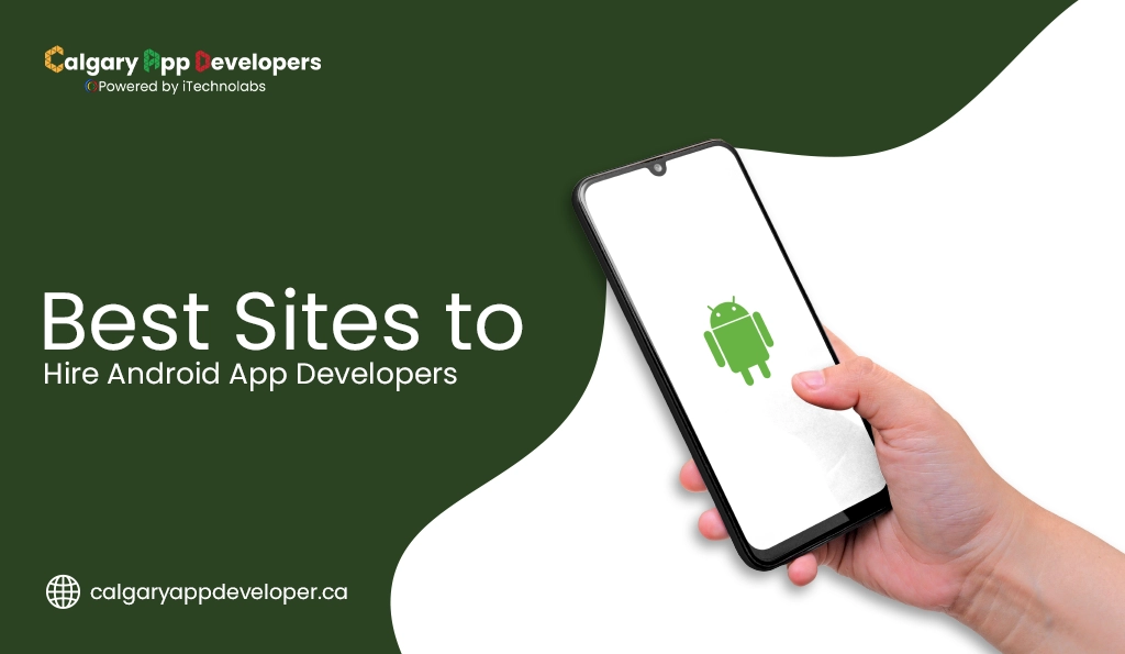 Best Sites to Hire Android App Developers - Calgary App Developer
