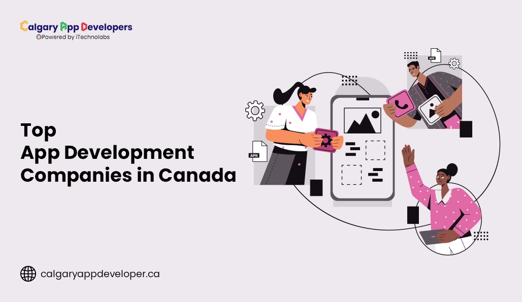 Top App Development Companies in Canada - Calgary App Developer