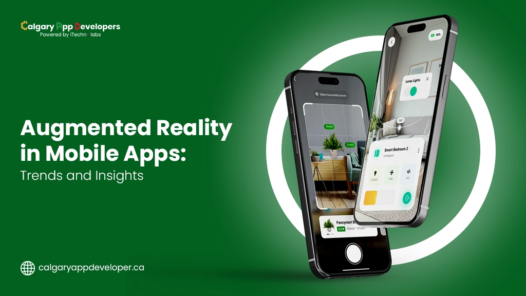 Augmented Reality in Mobile Apps Trends and Insights - Calgary App Developer