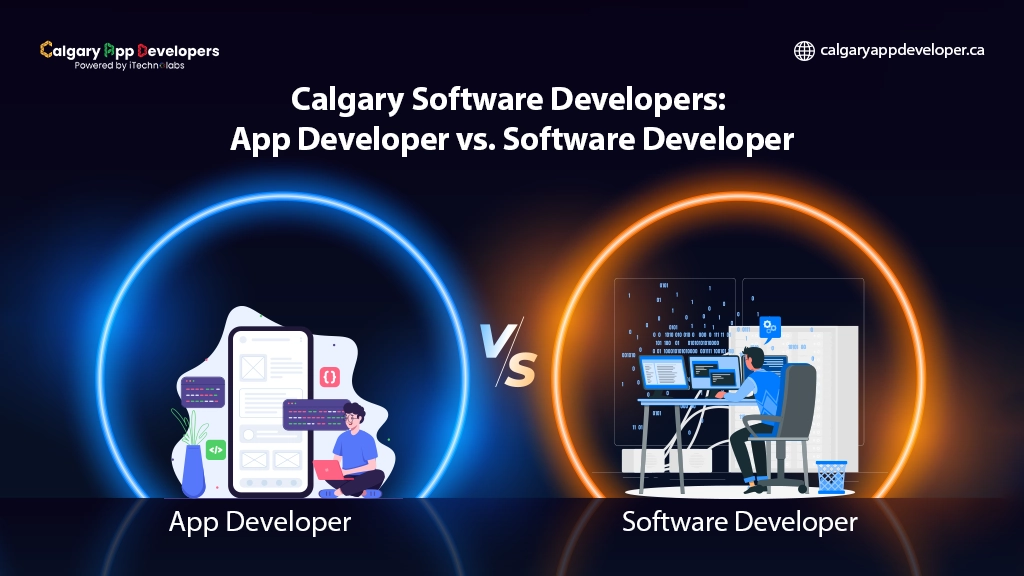 Calgary Software Developers App Developer vs. Software Developer