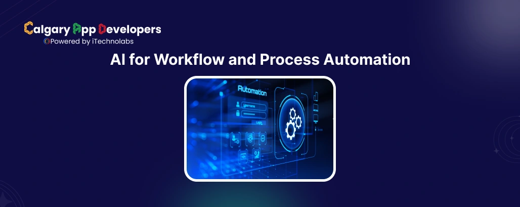 AI for Workflow and Process Automation