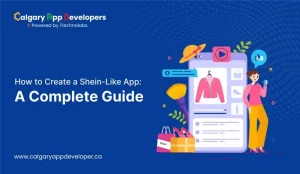 How to Create a Shein-Like App - Calgary App Developer