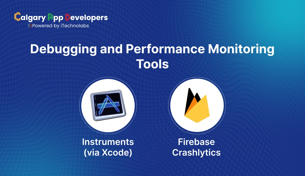 Debugging and Performance Monitoring Tools - Calgary App Developer