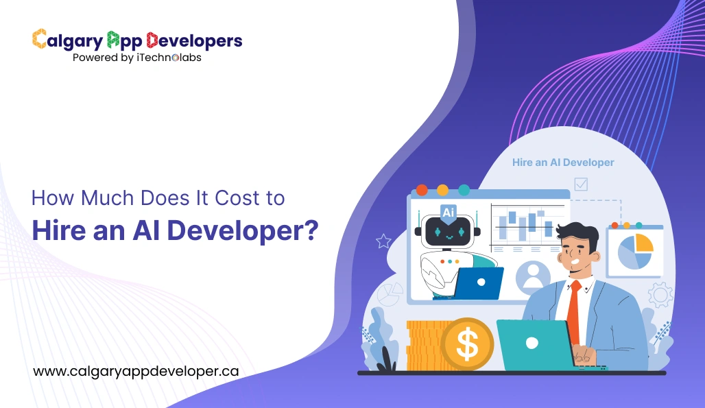 How Much Does It Cost to Hire an AI Developer - Calgary App Developer