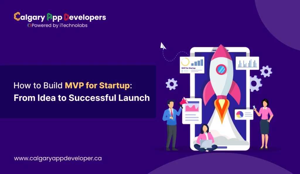 How to Build MVP for Startup - Calgary App Developer