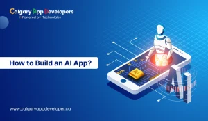 How to Build an AI App - Calgary App Developer