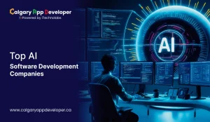 Top AI Software Development Companies - Calgary App Developer