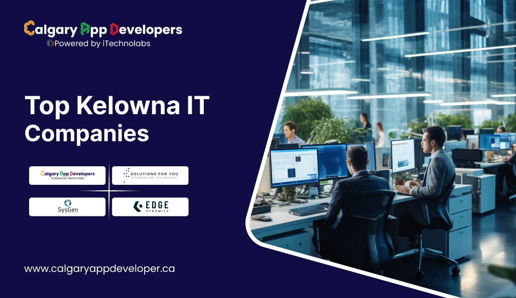 Top Kelowna IT Companies - Calgary App Developer
