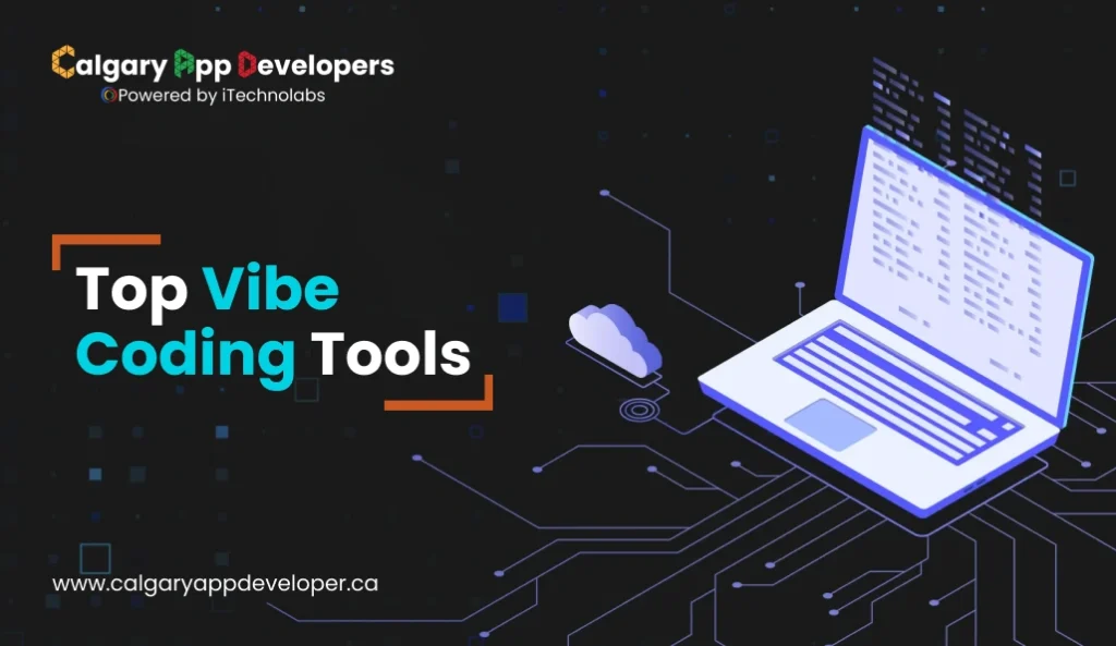 Top Vibe Coding Tools - Calgary App Developer