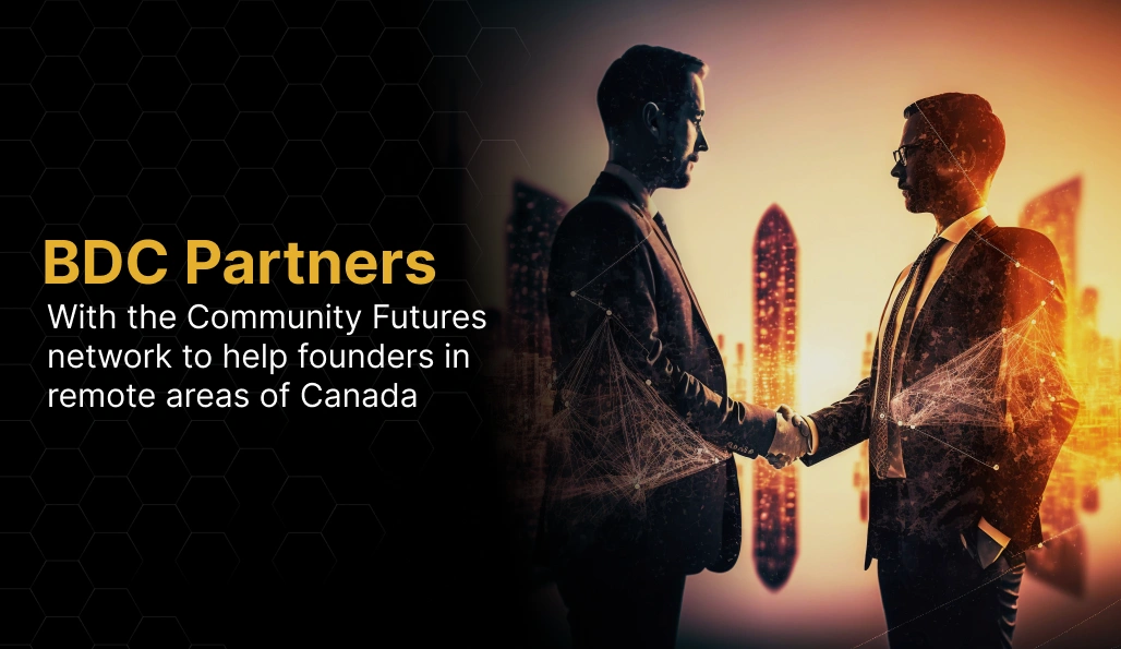 BDC Partners with the Community Futures network to help founders in remote areas of Canada
