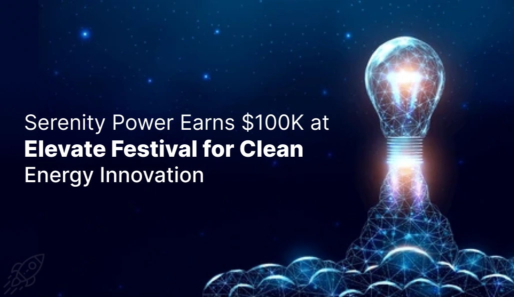 Serenity Power Earns $100K at Elevate Festival for Clean Energy Innovation