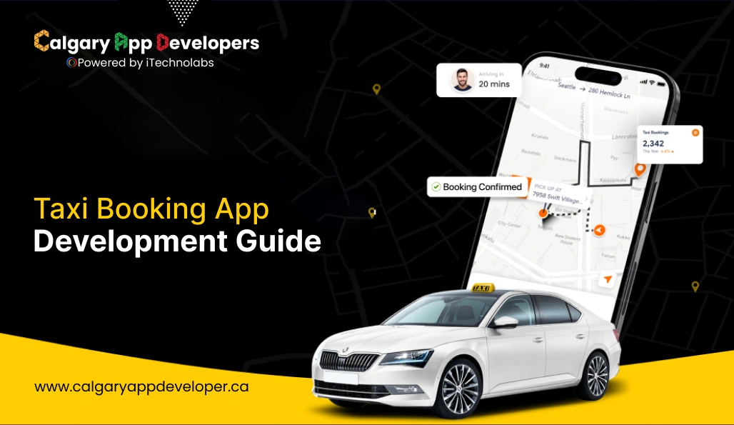 Taxi Booking App Development Guide - Calgary App Developer