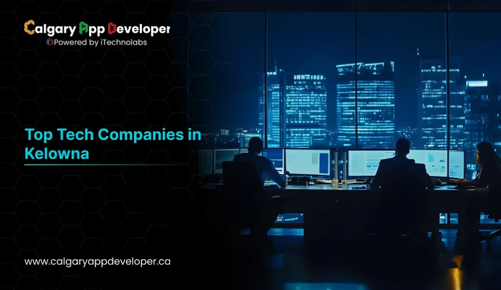 Top Tech Companies in Kelowna - Calgary App Developer