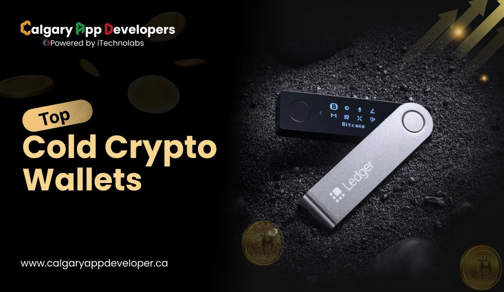 Top Cold Crypto Wallets - Calgary App Developer