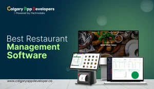 Best Restaurant Management Software - Calgary App Developer