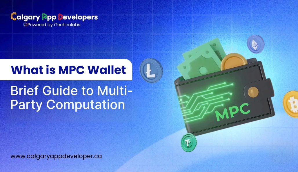 What is MPC Wallet_ Brief Guide to Multi-Party Computation - Calgary App Developer