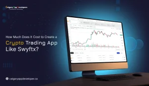 How Much Does It Cost to Create a Crypto Trading App Like Swyftx - Calgary App Developer