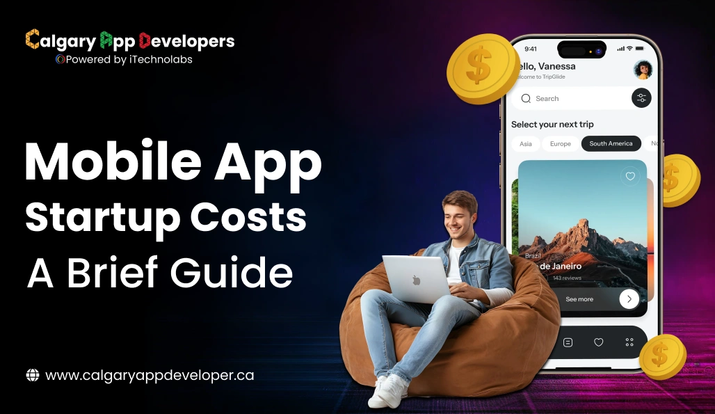 Mobile App Startup Costs - Calgary App Developer