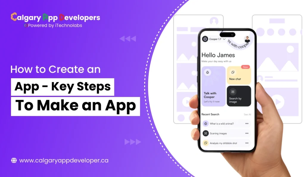 How to Create an App - Key Steps to Make an App - Calgary App Developer