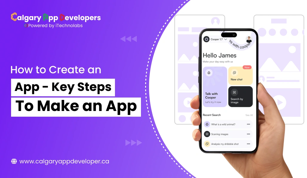 How to Create an App - Key Steps to Make an App - Calgary App Developer