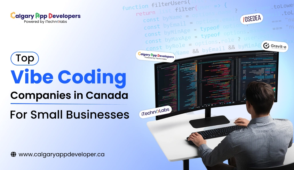 Top Vibe Coding Companies in Canada for Small Businesses - Calgary App Developer