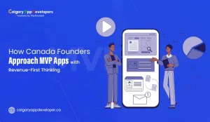 How-Canada-Founders-Approach-MVP-Apps-with-Revenue-First-Thinking - iTechnolabs
