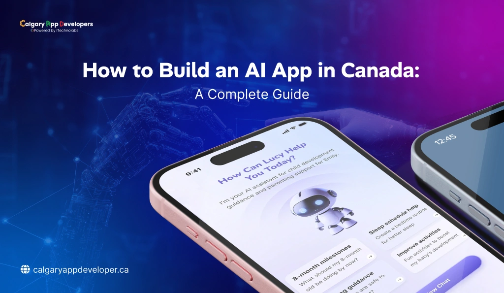 How to Build an AI App in Canada - Calgary App Developer
