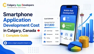 Smartphone Application Development Cost in Calgary, Canada 2026 - Calgary App Developer