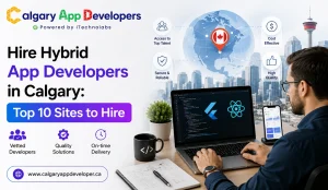 Hire Hybrid App Developers in Calgary_ Top 10 Sites to Hire - Calgary App Developer