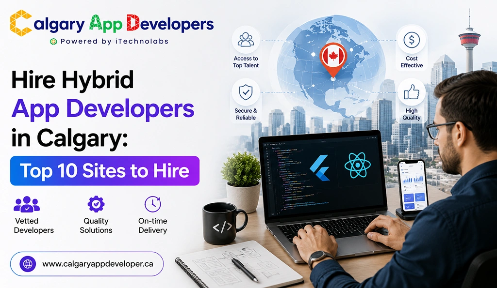Hire Hybrid App Developers in Calgary_ Top 10 Sites to Hire - Calgary App Developer