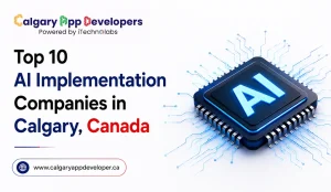 Top 10 AI Implementation Companies in Calgary, Canada - Calgary App Developer